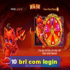 10 brl com login